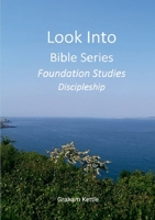 Look Into Bible Series - Foundation Studies Discipleship 1326169165 Book Cover