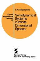 Semidynamical Systems in Infinite Dimensional Spaces (Applied Mathematical Sciences) 0387906436 Book Cover