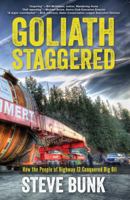 Goliath Staggered: How the People of Highway 12 Conquered Big Oil 1938532090 Book Cover