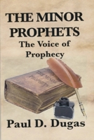 THE VOICE OF PROPHECY THE MINOR PROPHETS B0GXW9QV19 Book Cover