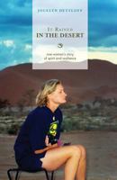 It Rained in the Desert: One Woman's Story of Spirit and Resilience 0976422166 Book Cover