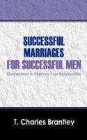 Successful Marriages for Successful Men: Guaranteed to Improve Your Relationship 1432712519 Book Cover