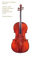 The Countess of Stanlein Restored: A History of the Countess of Stanlein Ex Paganini Stradivarius Cello of 1707 1859847617 Book Cover