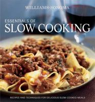 Williams-Sonoma Essentials of Slow Cooking: Recipes and Techniques for Delicious Slow-Cooked Meals (Williams Sonoma Essentials) 0848732596 Book Cover