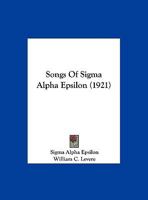 Songs of SIGMA Alpha Epsilon 1104469545 Book Cover
