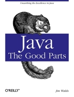 Java: The Good Parts 0596803737 Book Cover