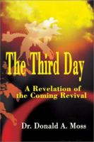 The Third Day: A Revelation of the Coming Revival 0595214401 Book Cover