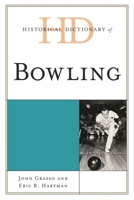 Historical Dictionary of Bowling 0810880210 Book Cover