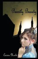 Beastly Beauty 1490494529 Book Cover