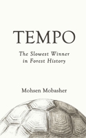 Tempo: The Slowest Winner in Forest History B0FG83PHQC Book Cover