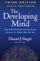 The Developing Mind: Toward a Neurobiology of Interpersonal Experience 146250390X Book Cover