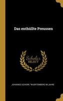 Das enthüllte Preussen 0274149907 Book Cover