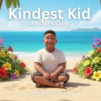 Kindest Kid in the World, DJ Brings the Sunshine B0GJ1D5WHL Book Cover