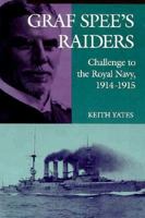 Graf Spee's Raiders: Challenge to the Royal Navy, 1914-1915 1557509778 Book Cover