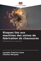 Risques liés aux machines des usines de fabrication de chaussures B0CHL7W2MB Book Cover