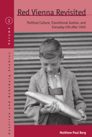 Red Vienna Revisited: Political Culture, Transitional Justice, and Everyday Life After 1945 1807681564 Book Cover