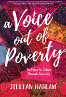 A Voice out of Poverty: The Power to Achieve through Adversity 1970107235 Book Cover