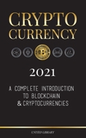 Cryptocurrency 2022: A Complete Introduction to Blockchain & Cryptocurrencies: 9083142752 Book Cover