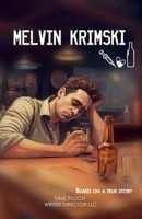 Melvin Krimski: Based on a True Story B0FBH191WH Book Cover