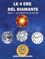 Le 4 Ere del Diamante: Era I: La Nascita di un Re 1638484287 Book Cover