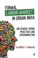 Formal Labour Market in Urban India: Job Search, Hiring Practices and Discrimination 9353283221 Book Cover