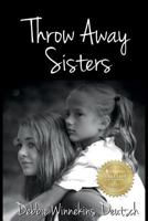 Throw Away Sisters 1530730708 Book Cover