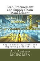Lean Procurement and Supply Chain Management (Key to Reducing Costs and Improving Profitability) 1499755651 Book Cover