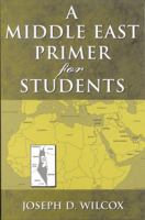 A Middle East Primer for Students (American Forum for Global Education) 1578861632 Book Cover