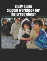 Study Guide Student Workbook for The Breadwinner 1708126082 Book Cover