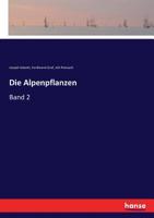 Die Alpenpflanzen (German Edition) 3743378434 Book Cover