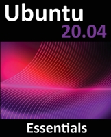 Ubuntu 20.04 Essentials 1951442180 Book Cover