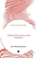 Indian Currency and Finance 1648923224 Book Cover