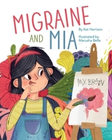 Migraine and Mia 1954614365 Book Cover