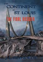 The Continent of St. Louis: The Final Answer 1468549405 Book Cover