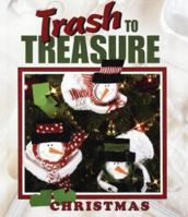Trash to Treasure Christmas (Trash to Treasure) 1574860941 Book Cover