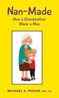 Nan-Made: How a Grandmother Made a Man 0228801788 Book Cover