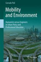 Mobility and Environment: Humanists versus Engineers in Urban Policy and Professional Education 9400712197 Book Cover