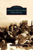 Chicago's South Side Irish Parade (Images of America: Illinois) 0738577227 Book Cover