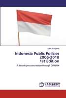 Indonesia Public Policies 2006-2018 1st Edition 6202524642 Book Cover