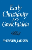 Das frühe Christentum und die griechische Bildung 0674220528 Book Cover