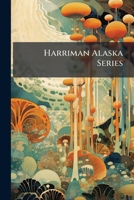 Harriman Alaska Series: Land And Fresh Water Mollusks 1175474754 Book Cover
