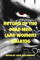 Return of the Dead Men (and Women) Walking 1480004766 Book Cover