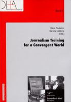 Journalism Training for a Convergent World 3832944184 Book Cover