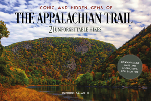 Iconic and Hidden Gems of the Appalachian Trail: 20 Unforgettable Hikes (Iconic and Hidden Gems of Scenic America, 1) 0764371061 Book Cover