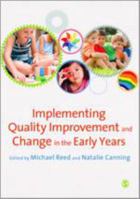Implementing Quality Improvement & Change in the Early Years 0857021680 Book Cover