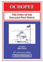 Ochopee: The Story of the Smallest Post Office 0983042578 Book Cover