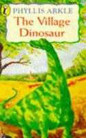 The Village Dinosaur 0140372504 Book Cover