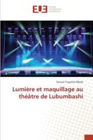 Lumière et maquillage au théâtre de Lubumbashi 6202536225 Book Cover