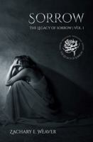 Sorrow: The Legacy of Sorrow | Volume I 1970018127 Book Cover