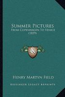 Summer Pictures: From Copenhagen to Venice 1117384802 Book Cover